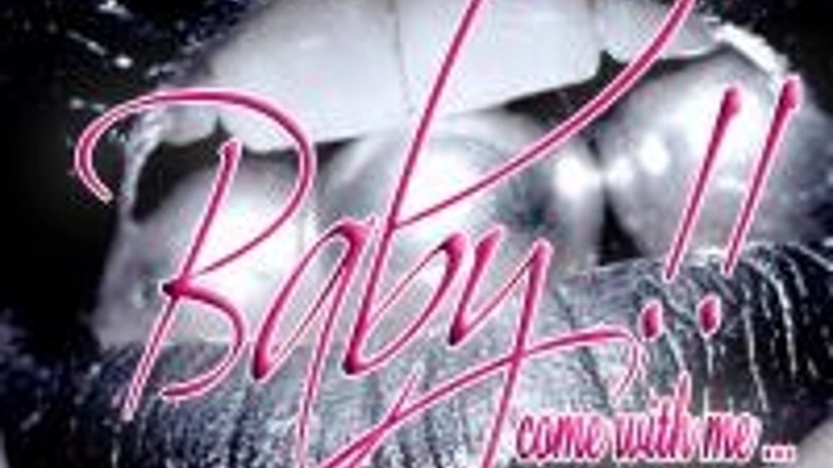 Baby!! Come With Me