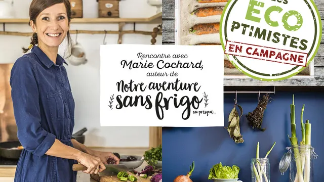Rencontre avec Marie Cochard, auteur de "Notre aventure sans frigo, ou presque..."
