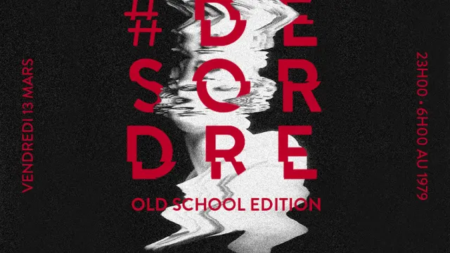 Le#DESORDRE , OLD SCHOOL EDITION