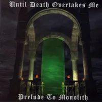 Until Death Overtakes Me