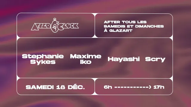[CANCELLED] After O'clock: Stephanie Sykes, Maxime Iko, Hayashi, Scry