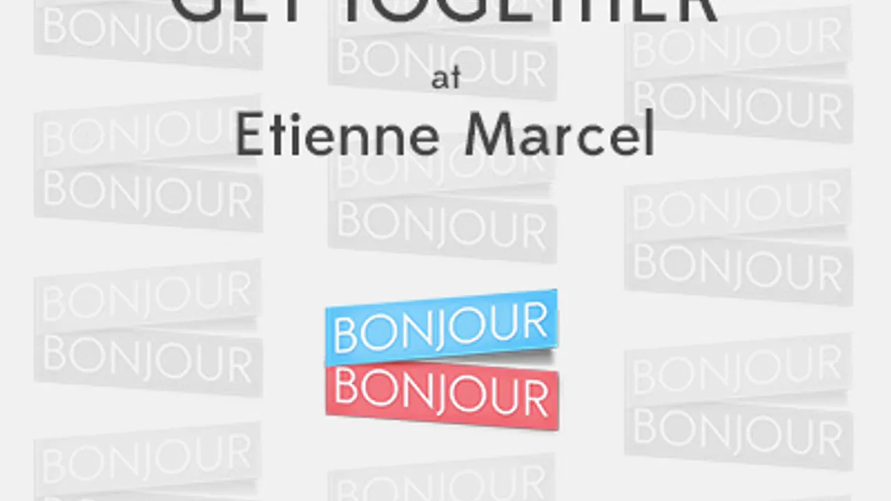 Get Together at Etienne Marcel
