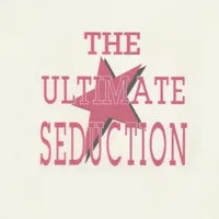 The Ultimate Seduction