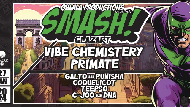 SMASH #2 w/ VIBE CHEMISTRY, PRIMATE, COQUELICOT & More