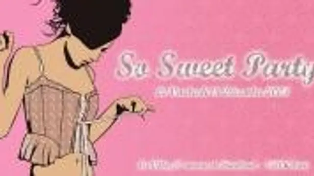So Sweet Party