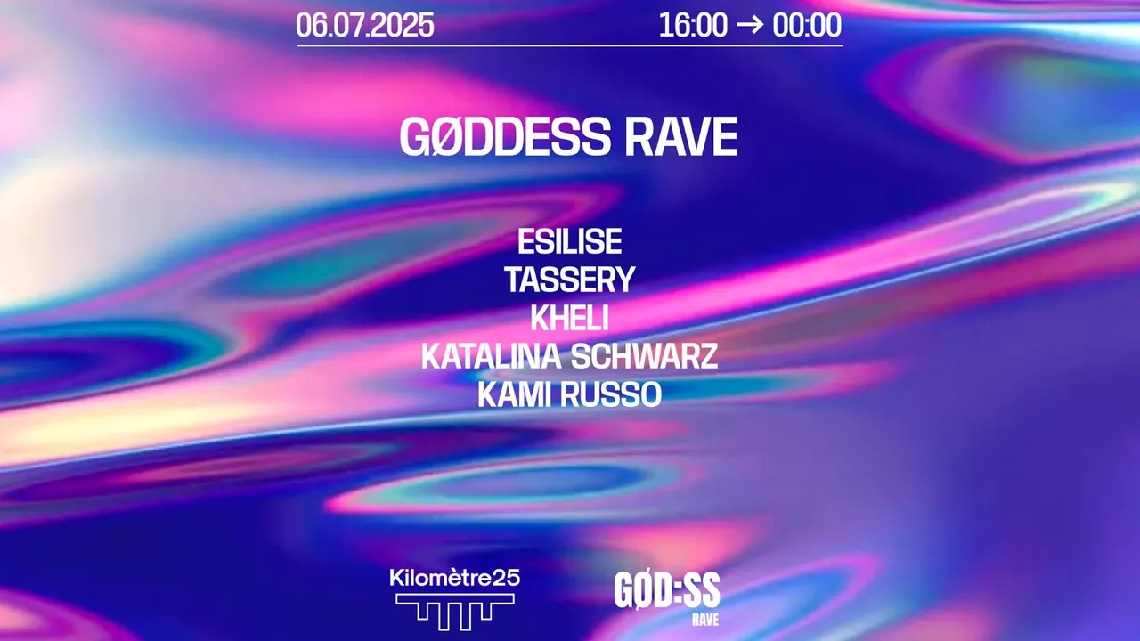 GODDESS RAVE : ESILISE, TASSERY, KHELI AND MORE