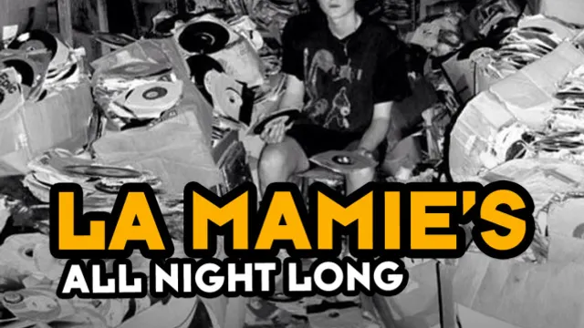 LA MAMIE'S ALL NIGHT LONG