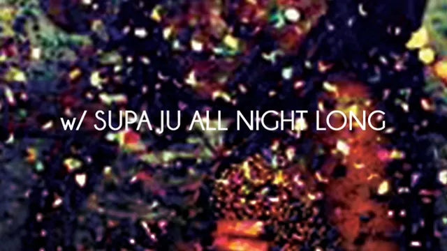 Samedi Confettis w Supa Ju All Night Long @ ParisParis Club