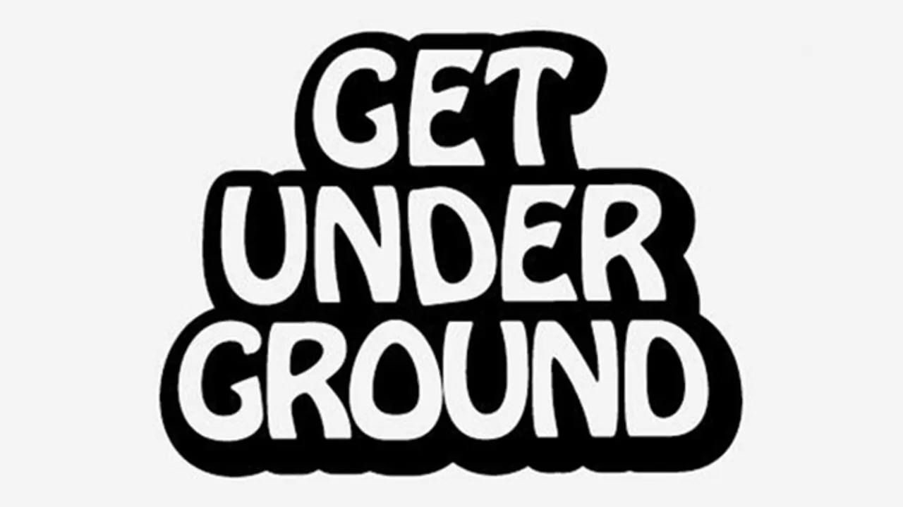 GET UNDERGROUND