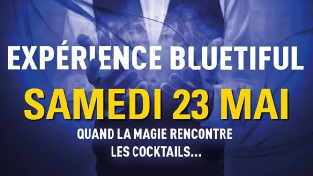 Experience Bluetiful : Magie & Cocktails !