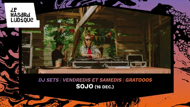 SOJO - Dj set gratuit 100% féminin l Le Hasard Ludique