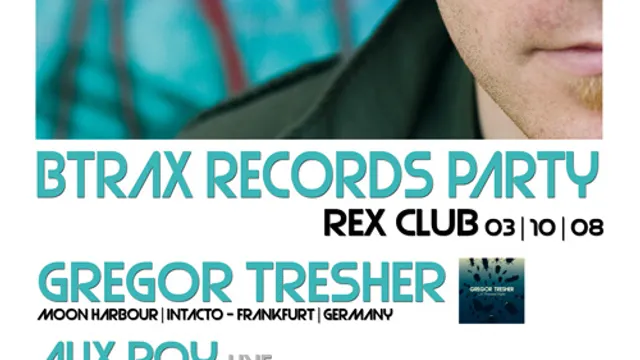 BTRAX RECORDS PARTY @ REX CLUB