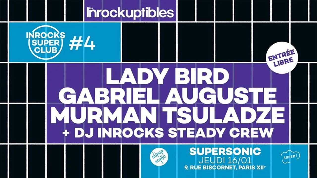 Inrocks Super Club #4 — le 16 janvier au Supersonic