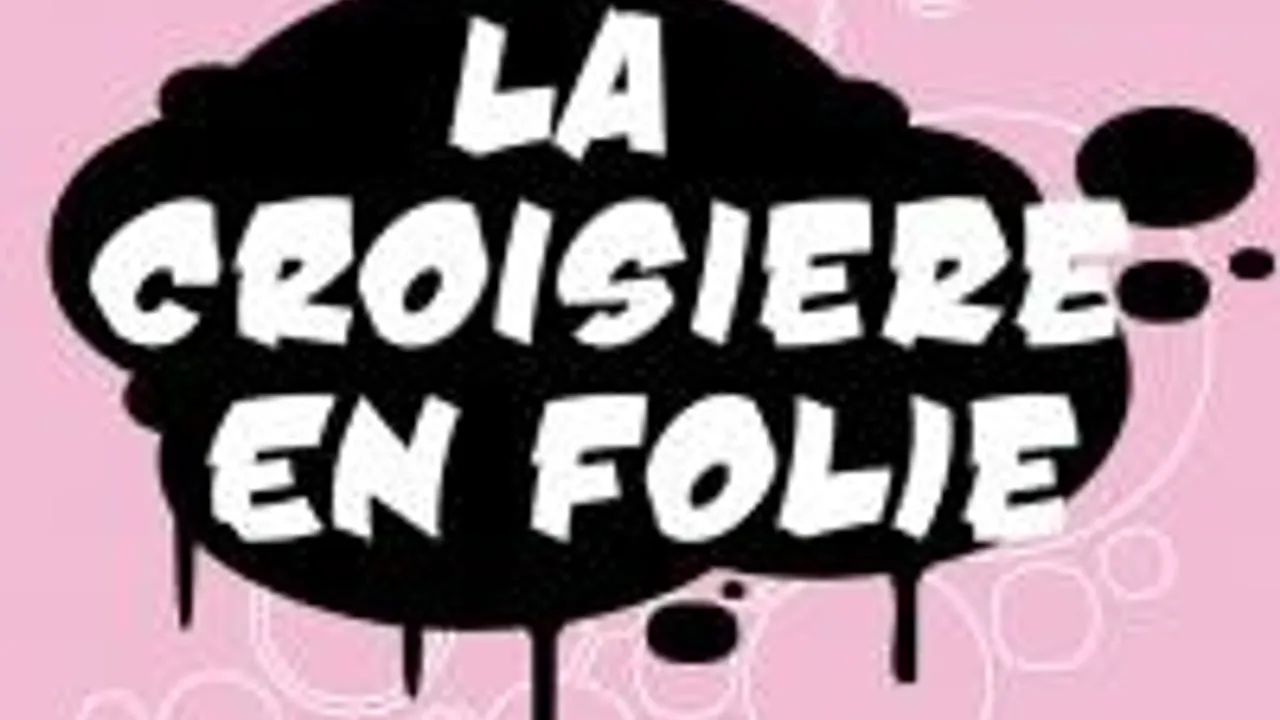 La Croisiere En Folie