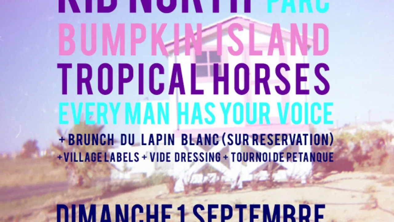 LABO: Tropical Horses + Kid North + Parc + Bumpkin Island + Every man has your voice