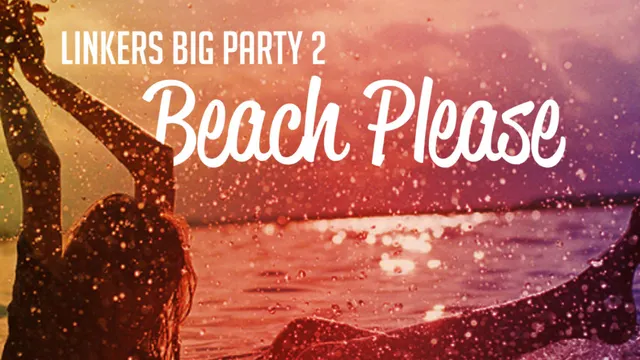 Linkers Big Party 2 : Beach Please