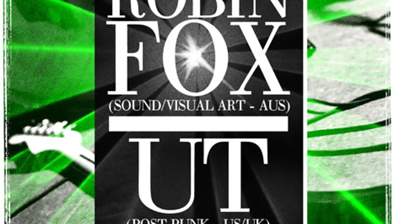 Oeuvres Vives #6 : ROBIN FOX + UT