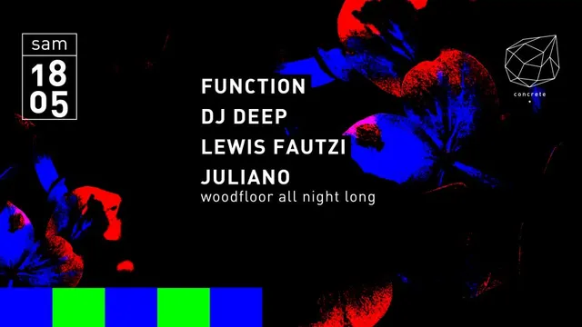 Concrete: Function, DJ Deep, Lewis Fautzi, Juliano