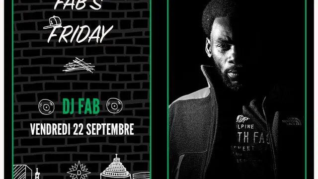 Fab's Friday avec DJ FAB!