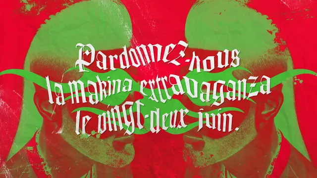 Pardonnez-nous La Makina Extravangaza Le Vingt-Deux Juin