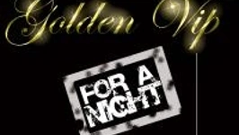 Golden Vip For A Night
