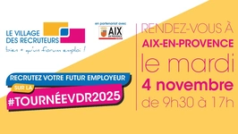 Le Village des Recruteurs de Aix-En-Provence 2025