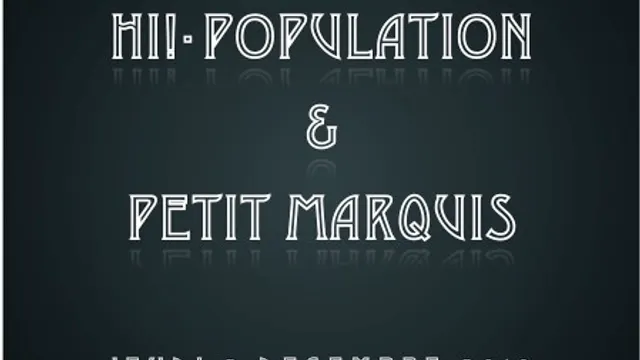 PETIT MARQUIS & HI!-POPULATION