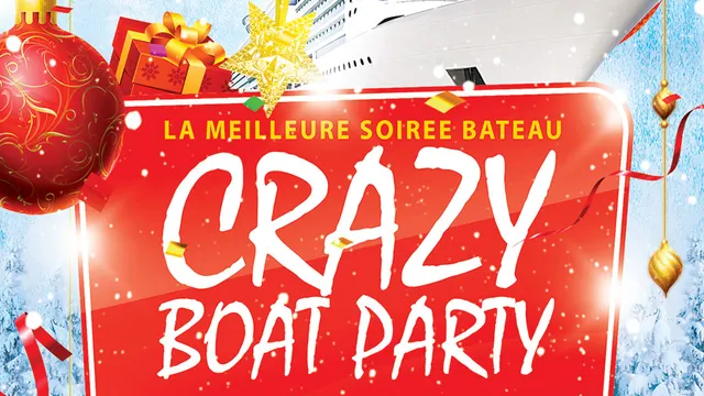 CRAZY BOAT NOEL (CROISIERE, OPEN BAR, FILLE=GRATUIT, DEUX AMBIANCES, TOUR EIFFEL, TERRASSE, MOJITOS)