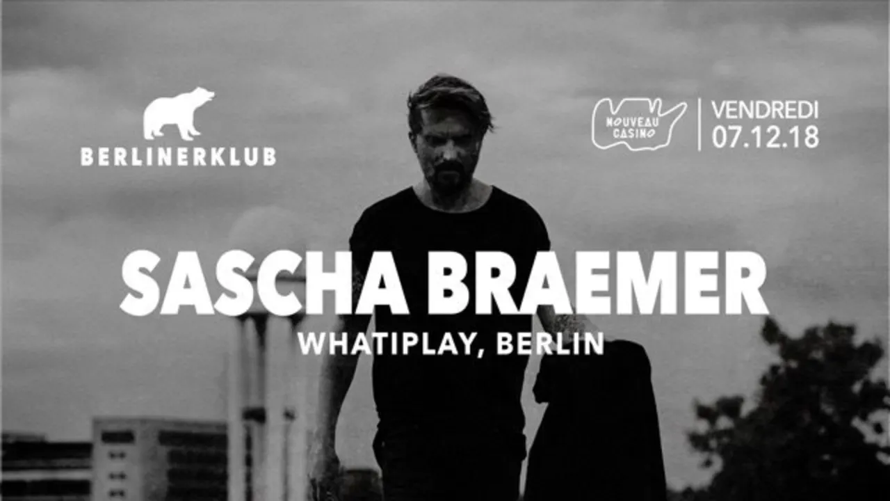 BERLINER Klub: Sascha Braemer all Night Long
