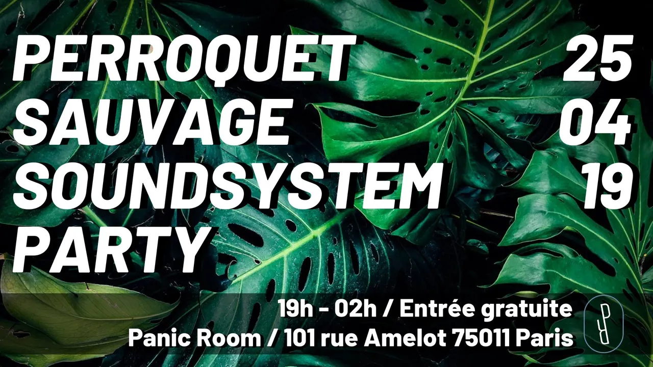 Perroquet Sauvage Soundsystem Party
