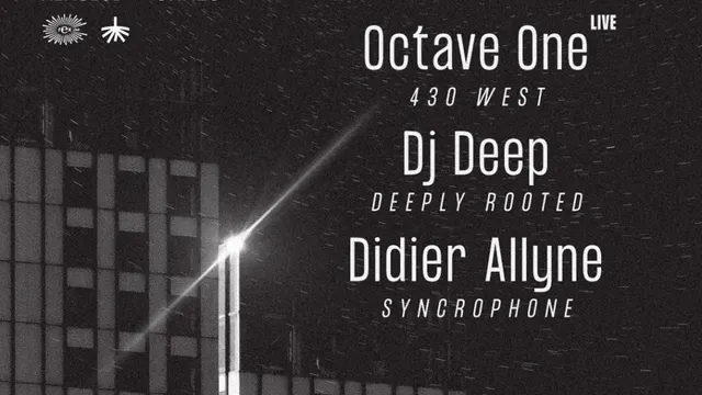 Deeply Rooted Night: Octave One Live, DJ Deep, Didier Allyne