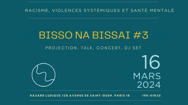 BISSO NA BISSAI : RACISME, VIOLENCES SYSTÉMIQUES ET SANTÉ MENTALE