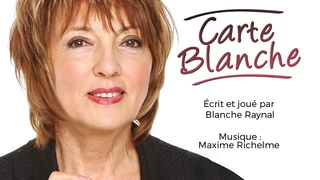 Blanche Raynal - Carte Blanche