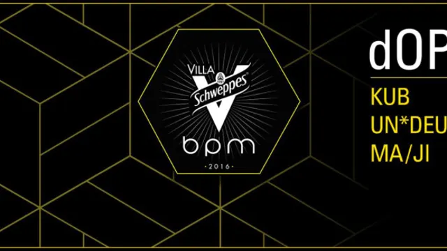 VILLA SCHWEPPES BPM 2016 : dOP (live) KUB UN*DEUX MA/JI