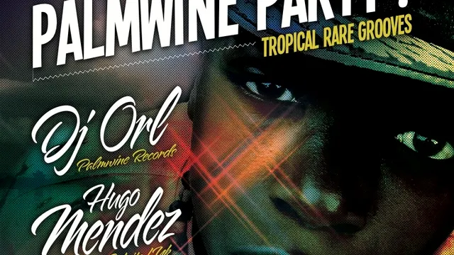 Palmwine Party! feat. Hugo Mendez !!!