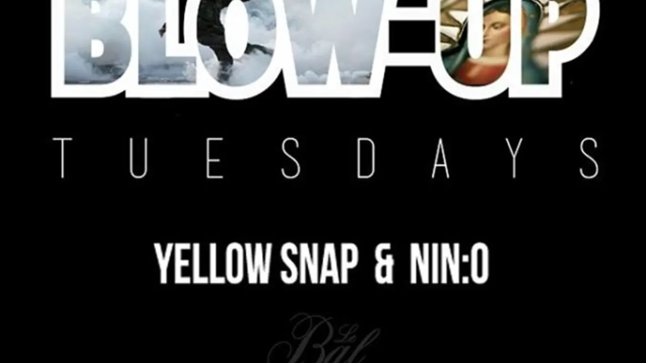BLOW-UP TUESDAYS / YELLOW SNAP . NIN:O 7/48