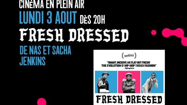 Fresh Dressed (Cinema En Plein Air / Afterparty)
