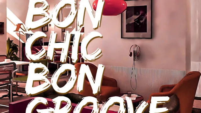 BON CHIC BON GROOVE