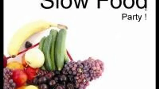 Slow Food Party