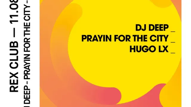 Rex Club Présente: DJ Deep, Playin' 4 The City, Hugo LX