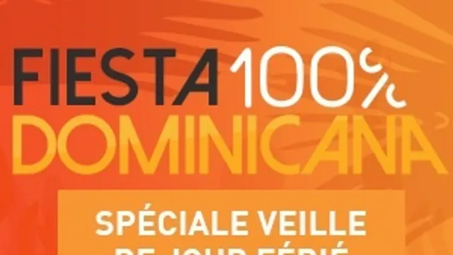 Fiesta Dominicana spéciale veille de jour férié