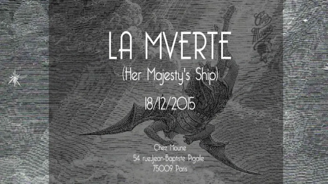 LA MVERTE (Her Majesty's Ship)