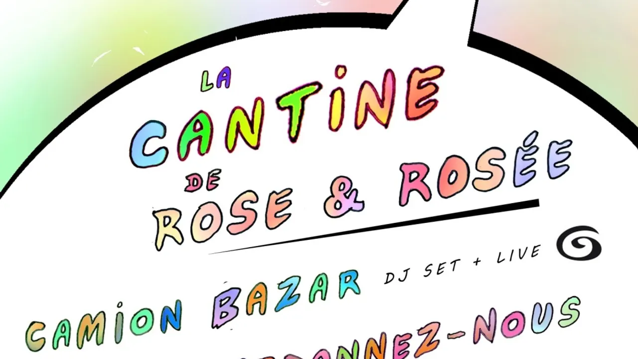 La Cantine de Rose et Rosée w/ Camion Bazar, Pardonnez-nous, RER & Scherazade