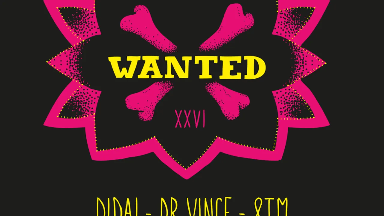 Wanted #XXVI with Dr Vince, Didaï, 8TM