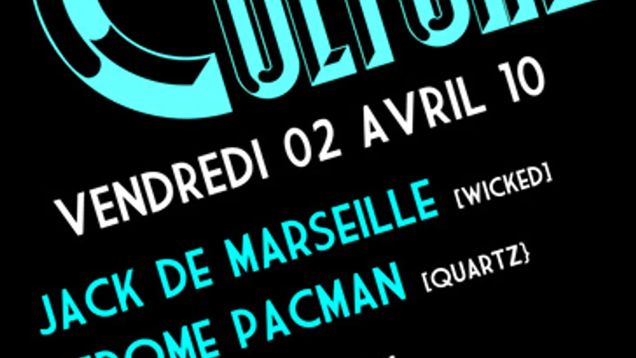 CLUB CULTURE feat JACK DE MARSEILLE, JEROME PACMAN