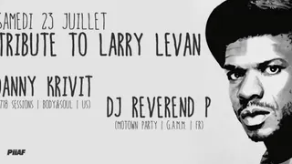 Tribute to LARRY LEVAN w/ Danny Krivit & Dj Reverend P