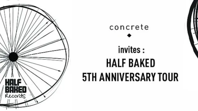 Concrete invites Half Bakes 5 years of love tour