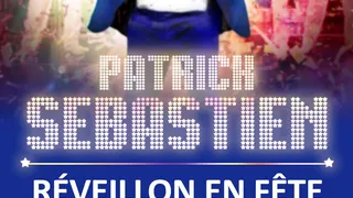 Réveillon en Fête : Patrick Sebastien