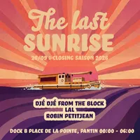The Last Sunrise - Closing saison 10 - Club Dock B