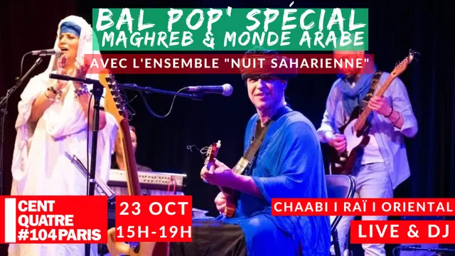 Bal Pop' spécial Maghreb & Monde Arabe au 104 !